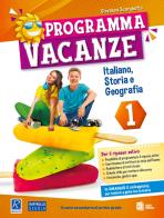 Programma vacanze. Italiano, storia e geografia. Per la Scuola media vol.1
