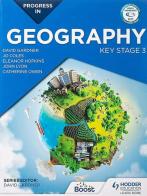 Progress in geography. Key stage 3. Per la Scuola media di David Gardner, Catherine Owen, Eleanor Hopkins edito da Hodder Education