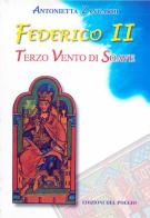 Federico II. Terzo Vento di Soave. Con CD-ROM di Antonietta Zangardi edito da Edizioni del Poggio