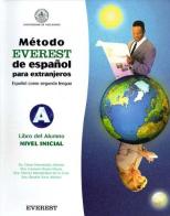 Metodo Everest de español para extranjeros. Nivel inicial. Libro del alumno. Per le Scuole superiori di Hernandez Alonso Cesar edito da Everest