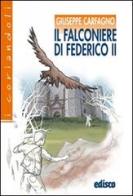 Il falconiere di Federico II. Avventure tra Medioevo e contemporaneità. Con espansione online