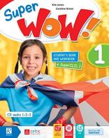 Super wow. Student's book-Workbook. Per la Scuola elementare. Con CD-Audio formato MP3 vol.1 di Kim Jones, Caroline Green edito da Celtic Publishing