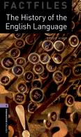 History of the English language. Oxford bookworms library. Livello 4. Con CD Audio formato MP3. Con espansione online edito da Oxford University Press