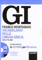 Vocabolario della lingua greca-Guida all'uso. CD-ROM di Franco Montanari edito da Loescher