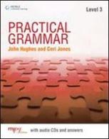 Practical grammar. Without answers. Con espansione online. Con CD Audio. Per le scuole superiori vol.3 di John Hughes, Ceri Jones edito da Heinle Elt