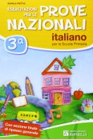 Esercitazioni per le prove nazionali di italiano. Per la 3ª classe elementare di Danila Rotta edito da Raffaello