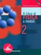 Il libro di fisica. Per gli Ist. Tecnici e professionali vol.2 di Maritza Palladino Bosia edito da Petrini