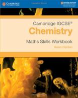 Cambridge IGCSE. Chemistry. Math skills for Cambridge IGCSE Chemistry workbook. Per le Scuole superiori. Con espansione online di Richard Harwood, Ian Lodge edito da Cambridge University Press