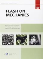 Flash on mechanics. Practice book. Per le Scuole superiori di Eugenia Cozzi, Daniela Candiani edito da Cristian Lucisano Editore