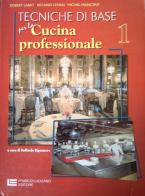 Tecniche di base per la cucina professionale vol.1 di Robert Labat, Richard Leman, Morel M. Maincent edito da Zanichelli