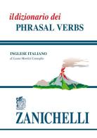 Il dizionario dei phrasal verbs di Laura Montixi Comoglio edito da Zanichelli