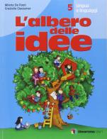 L' albero delle idee. Con espansione online. Per la 5ª classe elementare di Milena De Paoli, Graziella Glaesner edito da Theorema Libri