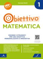 Obiettivo matematica. Risorse e strumenti per una didattica personalizzata e innovativa vol. 1 di Donatella Ostorero, Germana Girotti edito da Juvenilia Scuola