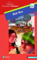 Rob Roy. Con espansione online di Walter Scott edito da Pearson