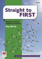 Straight to first. Per le Scuole superiori di Roy Norris edito da Macmillan