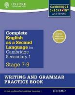 Complete English as a second language. Cambridge secondary first . Writing and grammar practice. Per la Scuola media vol.2 edito da Oxford University Press