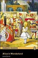 Alice in Wonderland. Con CD Audio di Lewis Carroll edito da Pearson Longman