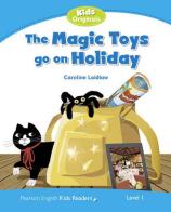 The magic toys go on holiday. Level 1. Con espansione online. Con Contenuto digitale per accesso on line di Caroline Laidlaw edito da Pearson Longman