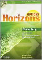 Horizons. Options. Elementary. Student's pack. Per le Scuole superiori. Con CD-ROM di Paul Radley, Daniela Simonetti edito da Oxford University Press