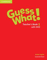 Guess what! Guess What! Level 1 Teacher's Book. Con DVD-ROM di Susannah Reed, Kay Bentley edito da Cambridge