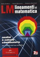Lm. Lineamenti di matematica. Analisi e calcolo combinatorio. Materiali per il docente. Per le Scuole superiori
