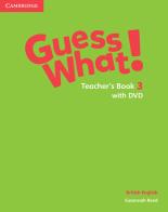 Guess what! Guess What! Level 3 Teacher's Book. Con DVD-ROM di Susannah Reed, Kay Bentley edito da Cambridge