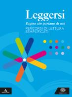 Leggersi. Percorsi di lettura semplificati. Per gli Ist. tecnici e professionali. Con e-book. Con espansione online di Eva Cantarella, Giulio Guidorizzi, Angelo Roncoroni edito da Einaudi Scuola