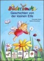 Bildemaus. Geschichten von der Kleinen Elfe. Per la Scuola elementare edito da Loewe Verlag