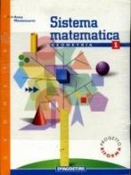 Sistema matematica. Geometria 1-2. Per la Scuola media di Anna Montemurro edito da De Agostini Scuola