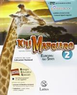 Kilimangiaro. Mi preparo per l'interrogazione. Per le Scuole superiori ROM e Atlante. Con DVD vol.2 di G. Porino edito da Lattes