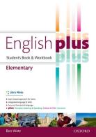 English plus. Elementary. Student's book-Workbook. Per le Scuole superiori. Con e-book. Con espansione online edito da Oxford University Press