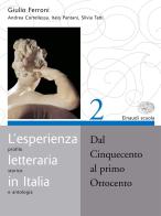 L' esperienza letteraria in Italia. Per le Scuole superiori vol.2 di Giulio Ferroni edito da Einaudi Scuola