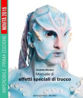 Manuale di effetti speciali di trucco di Donatella Mondani edito da BCM
