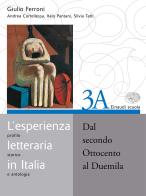 L' esperienza letteraria in Italia. Per le Scuole superiori vol.3 di Giulio Ferroni edito da Einaudi Scuola