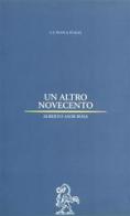 Un altro Novecento di Alberto Asor Rosa edito da La Nuova Italia