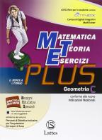 Matematica teoria esercizi. Plus. Per la Scuola media. Con DVD. Con e-book. Con espansione online vol.3 di G. Bonola, I. Forno edito da Lattes