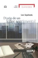 Diario de un killer sentimental seguido de yacare. Con File audio per il download di Luis Sepúlveda edito da Hoepli