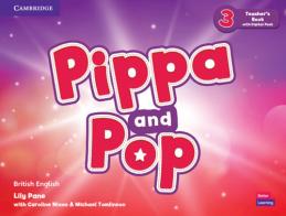 Pippa and Pop. Level 3. Teacher's book. Con e-book. Con espansione online di Caroline Nixon, Michael Tomlinson edito da Cambridge