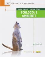 Ecologia e ambiente. I satelliti di scienze naturali. Con e-book. Con espansione online. Per le Scuole superiori