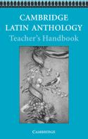 Cambridge Latin Anthology: Teachers Handbook edito da Cambridge