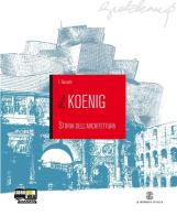 Il Koenig. Storia dell'architettura. Con espansione online. Per gli Ist. tecnici per geometri