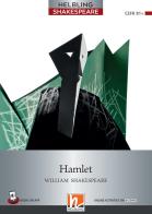 Hamlet. Level 6 (B1+). Helbling Shakespeare series. Con e-zone. Con e-book. Con espansione online di William Shakespeare edito da Helbling