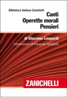 Canti-operette morali-pensieri di Giacomo Leopardi edito da Zanichelli