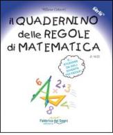Il quadernino delle regole di matematica. Per la Scuola elementare  (9788898438570): 2% di Sconto