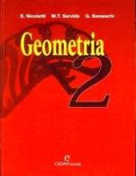 Geometria. Per la Scuola media vol.2 di Ezia Nicoletti, M. Teresa Servida, Gabriella Somaschi edito da CEDAM