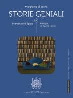 Storie geniali. Narrativa ed epica. Antologia. Per le Scuole superiori. Con e-book. Con espansione online di Margherita Sboarina edito da Hoepli