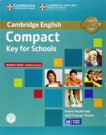 Compact key for schools. Student's book without answer. Per le Scuole superiori. Con CD-ROM. Con espansione online edito da Cambridge University Press