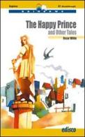 The happy prince and other tales. Level A1. Beginner. Con CD Audio. Con espansione online