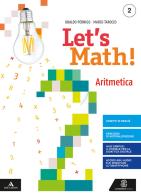 Let's math! Aritmetica e Geometria. Per la Scuola media. Con e-book. Con espansione online. Con DVD-ROM vol.2 di Marco Tarocco, Ubaldo Pernigo edito da Le Monnier
