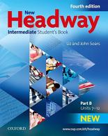 New headway. Intermediate. Student's book. B. Per le Scuole superiori. Con espansione online di John Soars, Liz Soars edito da Oxford University Press